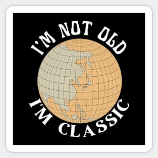 I'm Not Old I'm Classic - Vintage Father Gift Sticker